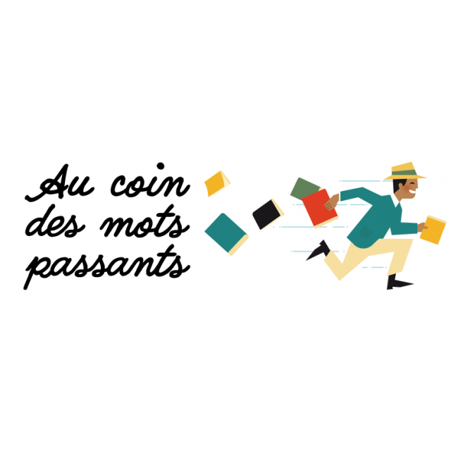 LIBRAIRIE AU COIN DES MOTS PASSANTS