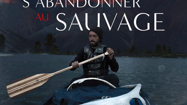 S'ABANDONNER AU SAUVAGE